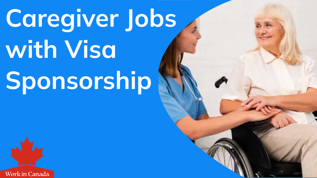 Apply Canada Visa,Canada Visa Application Online,Jobs in Canada,Work in Canada,Jobs in Canada with Visa Sponsorships